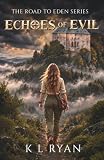 Echoes of Evil: The Road to Eden Series