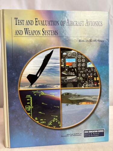Test and Evaluation of Aircraft Avionics and Weapon Systems (AIAA Education)