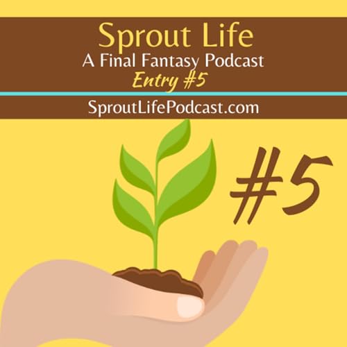 Sprout Life : A Final Fantasy 14 FFXIV Podcast Entry 5: News! Tips! Events! Community Spotlights! Podcast Por  arte de portada