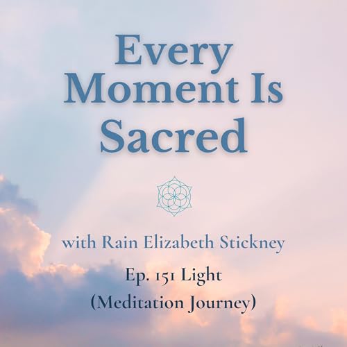 151. Light (Meditation Journey)