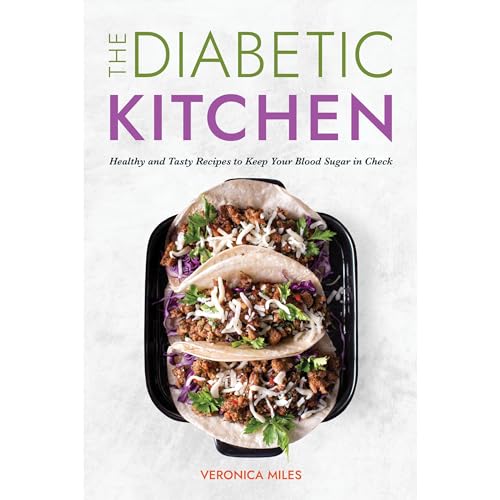 The Diabetic Kitchen Healthy and Tasty Recipes to Keep