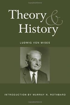Hardcover Theory and History: An Interpretation of Social and Economic Evolution Book