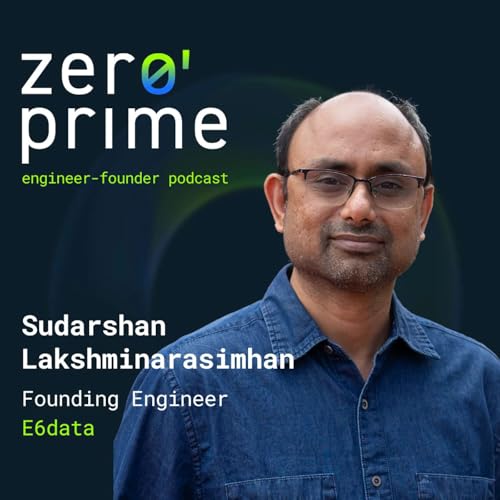 E29: Sudarshan Lakshminarasimhan Founding Engineer at E6data cover art