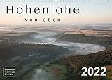 Autor(in): Gerald Dietze Hohenlohe von oben (Wandkalender 2022 DIN A3 quer)