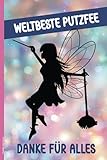 Putzfee Geschenk: Beste Putzfrau Notizbuch A5 als Dankeschön praktisches Notizheft für Weltbeste Putzfee ein Danke für alles Buch für Notizen für Reinigungsfrau und Putzkraft zum Geburtstag
