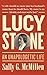Lucy Stone: An Unapologetic Life
