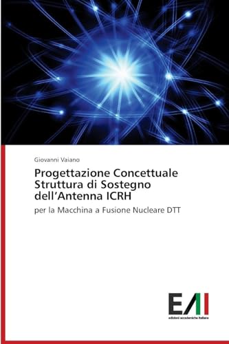Progettazione Concettuale Struttura di Sostegno dell'Antenna ICRH: per la Macchina a Fusione Nucleare DTT
