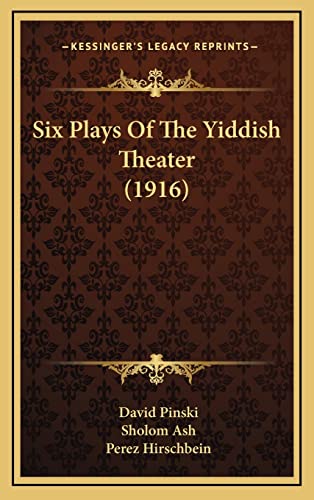 Six Plays Of The Yiddish Theater (1916)