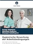 Hygienische Bewertung der Arbeitsbedingungen: des medizinischen PersonalsIn den Räumen der Physiotherapie