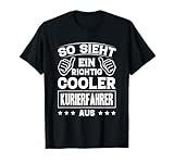 So Sieht Ein Richtig Cooler Kurierfahrer Aus T-Shirt