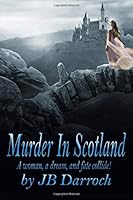 Murder in Scotland : A Woman, a Dream, and Fate Collide 1727138635 Book Cover