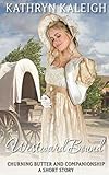  Westward Bound: Short Story (Churning Butter and Companionship, Band 3)