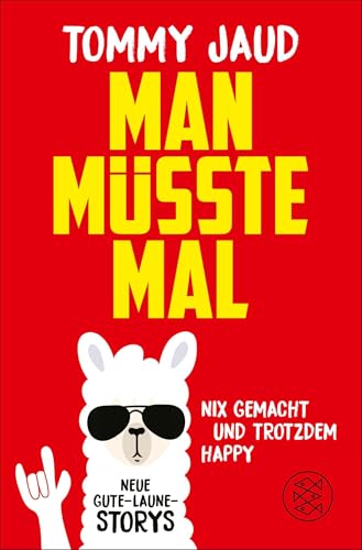 Man müsste mal ? Nix gemacht und trotzdem happy: Neue Gute-Laune-Storys | Das lustigste Buch zum Verschenken für 13,00 EUR bei amazon.de Bild: Man müsste mal ? Nix gemacht und trotzdem happy: Neue Gute-Laune-Storys | Das lustigste Buch zum Verschenken für 13,00 EUR bei amazon.de