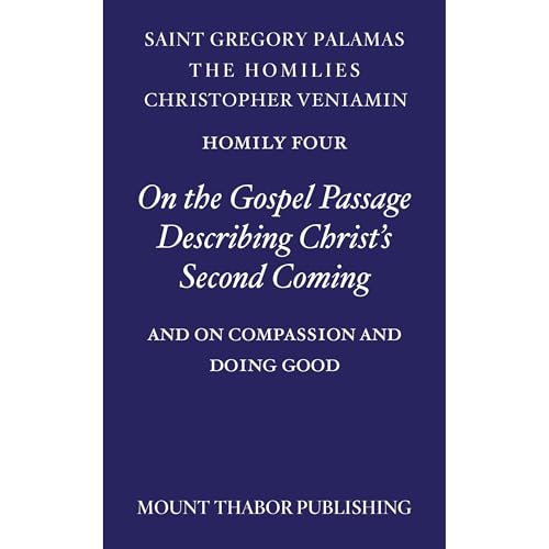 Homily Four &ldquo;On the Gospel Passage Describing Christ&rsquo;s Second Coming&rdquo; Audiolibro Por St. Gregory Palamas, C