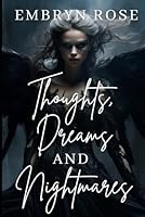 Thoughts, Dreams and Nightmares B0CVQQ21C1 Book Cover