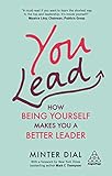  You Lead: How Being Yourself Makes You a Better Leader