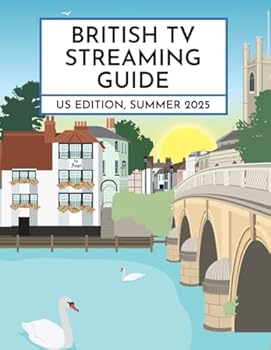 Paperback British TV Streaming Guide: US Edition, Summer 2025 Book
