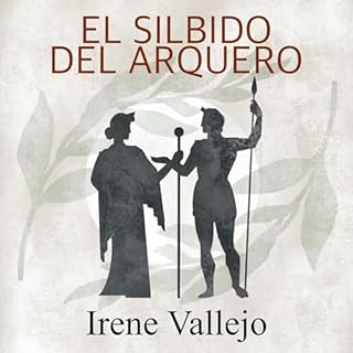 El silbido del arquero Audiolibro Por Irene Vallejo arte de portada