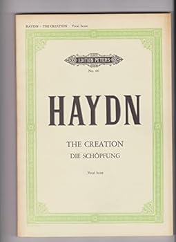 Haydn: The Creation (Die Schopfung), Vocal Score: Oratorio for Three Solo Voices, Chorus and Orchestra (Edition Peters, No. 66)