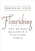 Flourishing: Why We Need Religion in a Globalized World