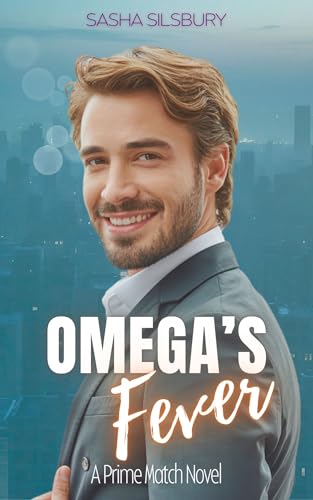 Omega's Fever: An MM Mpreg non-shifter omegaverse novel (Prime Match Book 2)