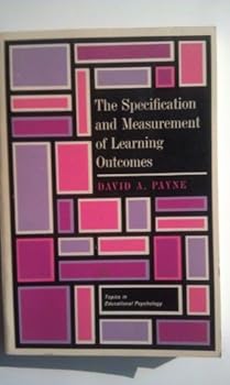 Paperback The specification and measurement of learning outcomes (Topics in educational psychology) Book