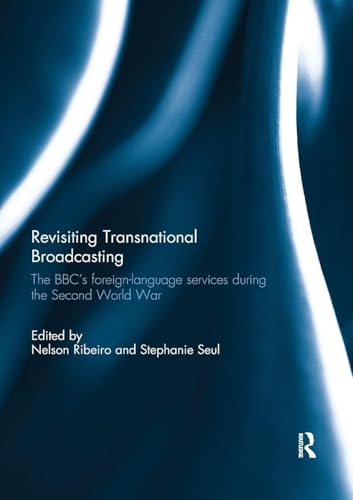 Revisiting Transnational Broadcasting: The BBC's foreign-language services during the Second World War