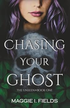 Paperback Chasing Your Ghost: A Paranormal Romance (The Unseen) Book