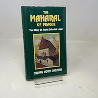 The Maharal of Prague: The story of Rabbi Yehudah Loew 1560621699 Book Cover