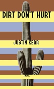 Paperback Dirt Don't Hurt (Justin Kerr's High Desert Classics) Book