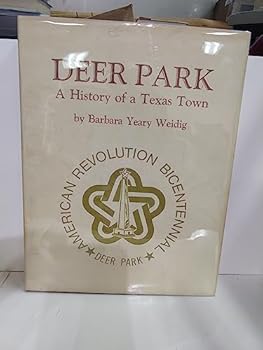Hardcover Deer Park: A history of a Texas town Book