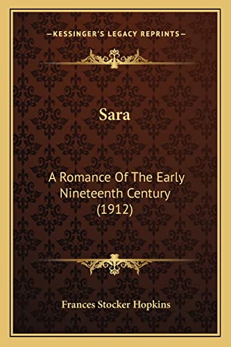 Sara: A Romance Of The Early Nineteenth Century (1912)