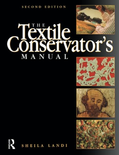 The Textile Conservator's Manual (Butterworth-Heinemann Series in Conservation and Museology)