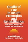 Quality of Life in Health Promotion and Rehabilitation: Conceptual Approaches, Issues, and Applications