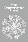  Mein Gefrierschrank Planer: behalten Sie den Überblick über eingefrorene Lebensmittel / DIN A5 / Gefriertruhe Verzeichnet / Journal / Tagebuch / Cover mit glänzenden Kristallstern