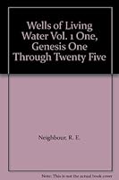 Wells of Living Water Vol. 1 One, Genesis One Through Twenty Five B0070B5DF4 Book Cover