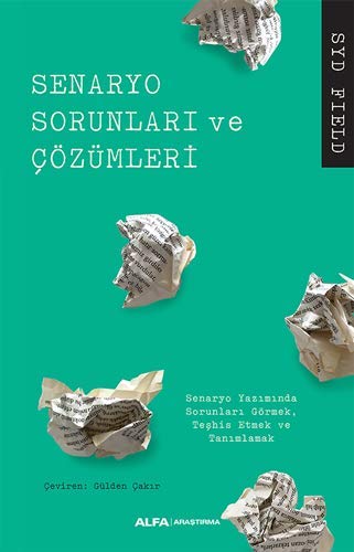 Senaryo Sorunları ve Çözümleri: Senaryo Yazımında Sorunları Görmek, Teşhis Etmek ve Tanımlamak