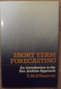 Hardcover Short term forecasting: An introduction to the Box-Jenkins approach Book
