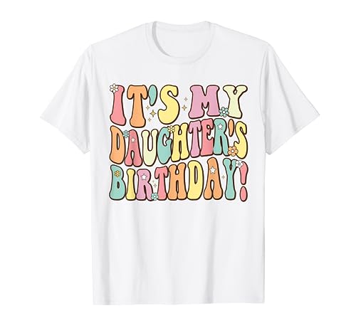 My Daughter's Birthday Family Matching Groovy Retro T-Shirt