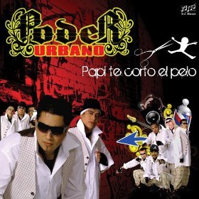 Poder Urbano Papi Te Corto El Pelo