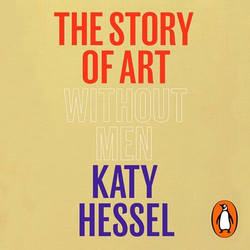 The Story of Art Without Men by Katy Hessel episode artwork