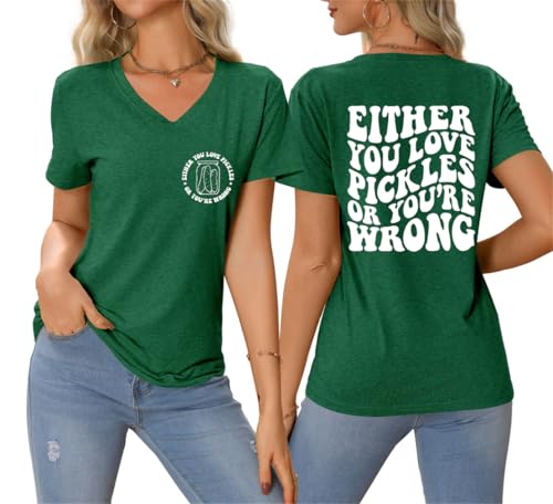 Funny Pickle Shirts Women Either You Love Pickles Or You're Wrong Letter T-Shirt Sarcastic Pickle Lover Tees Tops Dark Green