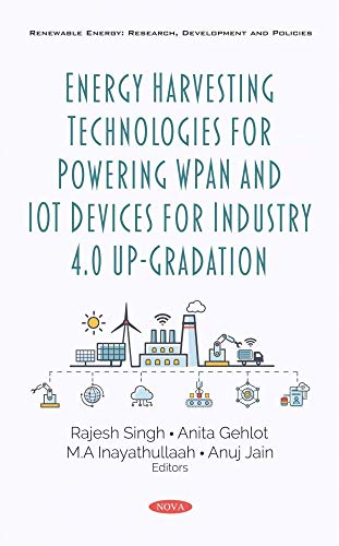 Energy Harvesting Technologies for Powering Wpan and Iot Devices for Industry 4.0 Up-gradation