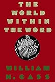 The World Within the Word: Essays (Nonpareil Book)