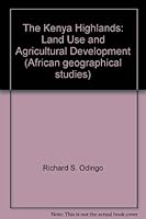 The Kenya Highlands: Land Use and Agricultural Development [African Geographical Studies, Vol. 1] B000XTBDFO Book Cover