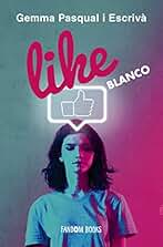 LIKE. Blanco: Libro 2 (Ciencia ficción)