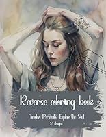 Reverse coloring book: Timeless Portraits: Explore the Soul ("Inverted Inspiration Collection: Coloring Beyond the Norm") B0D4J3DZXV Book Cover