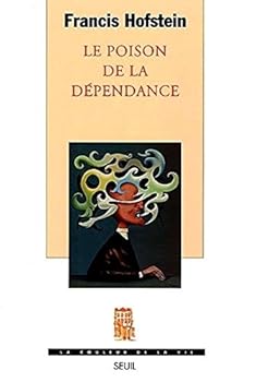 Paperback Le Poison de la dépendance [French] Book