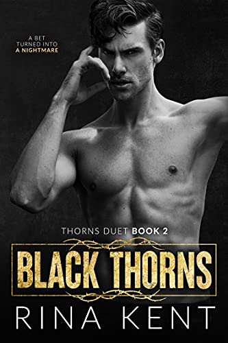 Black Thorns: A Dark New Adult Romance (Thorns Duet Book 2) by [Rina Kent]