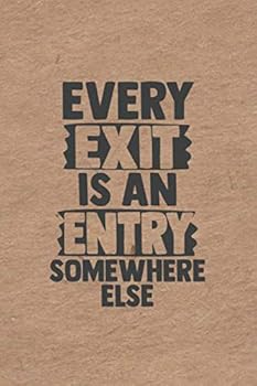 Every Exit Is an Entry Somewhere Else : Vintage Millennial Gift Idea Motivational Linen Notebook, School Journal or Personal Diary